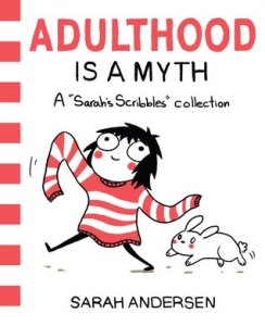Adulthood is a Myth Sarah Andersen