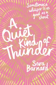A Quiet Kind of Thunder Sara Bernard