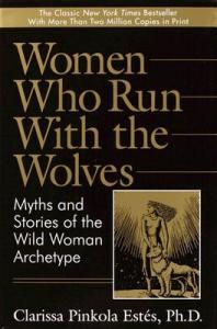 women who run with wolves clarissa pinkola estes